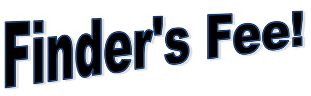 Finder's Fee!